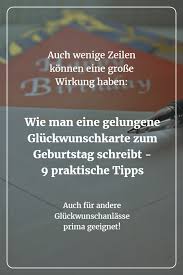 Die Richtigen Worte Finden Wie Man Eine Gelungene Geburtstagskarte Schreibt Geburtstagskarten Schreiben Karten Geburtstagskarte
