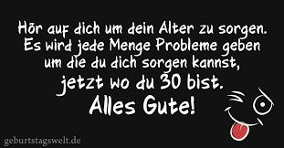 Schon im voraus kommen bilder für den geburtstag bei der glückwunschkarte oder dem geburtstagsgruß via. á… Spruche Zum 30 Geburtstag Herzliche Und Lustige Gluckwunsche Zum 30