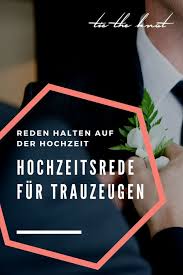 Eine Hochzeitsrede Als Trauzeuge Zu Halten Ist Eine Grosse Ehre Auch Am Hochzeitstag Selbst Ist Die Rede Des Hochzeitsreden Trauzeuge Rede Hochzeit Trauzeuge