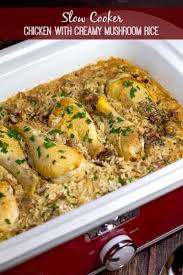 Slow Cooker Chicken With Creamy Mushroom Rice Drumstick Recipes Slow Cooker Chicken Pot Recipes