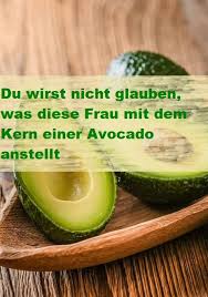 Du Wirst Nicht Glauben Was Diese Frau Mit Dem Kern Einer Avocado Anstellt Avocado Avocado Kerne Essen