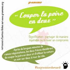 Couper La Poire En Deux Expressions Gramemo Expressions Francaises Parler Francais Bonjour De France