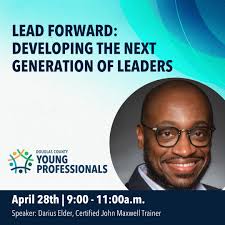 🚀 Lead Forward: Developing the Next Generation of Leaders! 🚀 Join us for  a morning of leadership growth, networking, and inspiration, featuring a  keynote by Darius Elder, certified John Maxwell Trainer. Plus,
