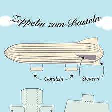 Zeppelin Basteln Basteln Basteln Zeppelin Diy Geschenke