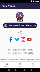 En popüler avrupa tv kanalları ise şu şekilde sıralanmaktadır, euro star, show türk, euro d, kanal 7 avrupa ve atv avrupa. Kanal Avrupa For Android Apk Download