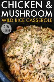 Slow Cooker Chicken Mushroom Wild Rice Casserole Slow Cooker Chicken Mushroom Yummy Casseroles Wild Rice Recipes