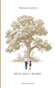 Opas Seele bleibt von Lewentz, Manuela: good