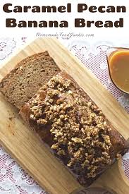 Caramel Pecan Banana Date Bread Is A Beautiful Banana Bread Coated In Homemade Caramel Sauce And Candied Pecan Banana Pecan Homemade Banana Bread Caramel Pecan
