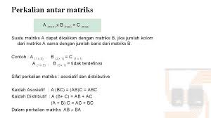 Hasil perkalian matriks tersebut akan menghasilkan matriks dengan ordo 2x1. Aljabar Linier Inf 105 Mohammad Nasucha S T