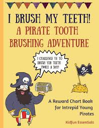 I Brush My Teeth A Pirate Tooth Brushing Adventure