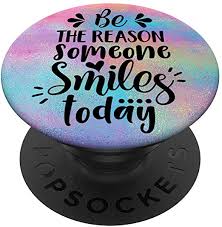 Friendship quotes love quotes life quotes funny quotes motivational quotes inspirational quotes. Amazon Com Be The Reason Someone Smiles Today Inspirational Quote Gift Popsockets Popgrip Swappable Grip For Phones Tablets