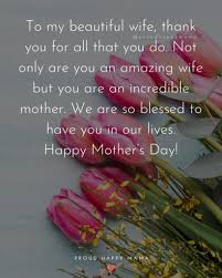 Companies like ftd will ship these items right to her door. 55 Best Happy Mothers Day Quotes For Wife With Images
