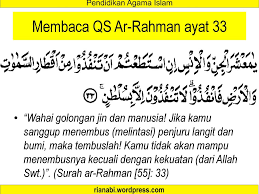 May 21, 2016 · masrozakdotcom membahas tajwid ayat tertentu, kali ini masrozakdotcom akam membahas tajwid surat ar rohman ayat 33 supaya tidak salah paham ejaan lainnya dalam bentuk seperti ini surat ar rahman ayat 33, ini adalah ayat yang sama hanya saja penge ejaan yang sedikit berbeda. Quran Surat Ar Rahman Ayat 33 Penjelasan Isi Kandungan Surat Ar Rahman Ayat 33 Pontren Com Ø§Ù„Ø±Ø­Ù…Ø§Ù† Is The 55th Chapter Of The Qur An And Consists Of 78 Ayats