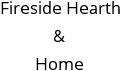 Fireside Hearth Home In Duncan Sc 29334 Hours Guide