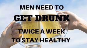 Get Drunk Twice A Week To Stay Healthy Benefits Of Alcohol Youtube