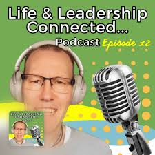 Apple Podcast：《Life & Leadership Connected Podcast》〈Episode 12