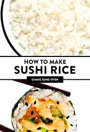 How do you make easy sushi rice? Sushi Rice Recipe Gimme Some Oven