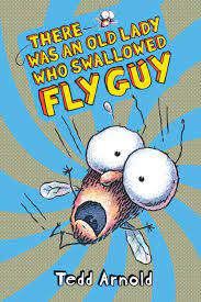 Ddshe swallowed the spider to catch the fly. Fly Guy 4 There Was An Old Lady Who Swallowed Fly Guy By Tedd Arnold Hardcover Book The Parent Store