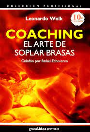 El arte de soplar brasas será una obra de consulta permanente para los coches, los estudiantes de esta disciplina, gerentes y especialistas en desarrollo organizacional y quienes trabajan con grupos. Coaching El Arte De Soplar Brasas Spanish Edition Wolk Leonardo 9789879867839 Amazon Com Books