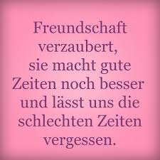 Freundschaft Verzaubert Sie Macht Gute Zeiten Noch Besser Und La Freundschaftsspruche Spruche Spruche Uber Freundschaft