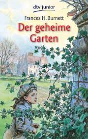 Der geheime garten verändert alles. Der Geheime Garten Burnett Frances Hodgson Homke Friedel Amazon De Bucher