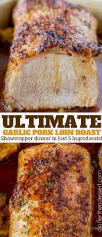 ultimate garlic pork loin roast