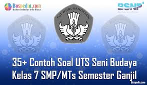 Lengkap 35 Contoh Soal Uts Seni Budaya Kelas 7 Smp Mts Semester Ganjil Terbaru Bospedia