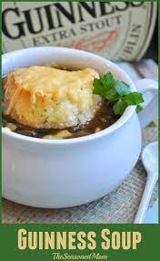 Easy Guinness Irish Soup Recipe Irish Cooking Food Irish Recipes
