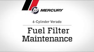 Mercury Verado Maintenance Fuel Filter
