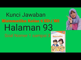 Ahli matematika meneliti bahwa bentuk segi. Kunci Jawaban Matematika Kelas 4 Sd Atau Mi Halaman 93 Soal Nomer 1 Sampai 3 Youtube