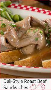 Deli Style Roast Beef Sandwiches Recipe Sliced Beef Recipes Deli Style Roast Beef Deli Roast Beef Recipe