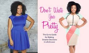 Don't waste your pretty (2021). Demetria Lucas Don T Waste Your Pretty Advises Women On Love Hellobeautiful