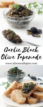 Garlic Black Olive Tapenade With Parsley Alison S Allspice Recipe Olive Dishes Olive Tapenade Black Olives Recipes