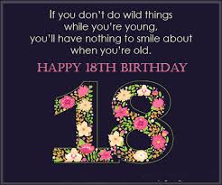 Funny 18th birthday quotes for me. 106 Sweet 18th Birthday Wishes 18th Birthday Messages