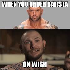 655 x 922 png 534 кб. When You Order Batista On Wish Tigerking