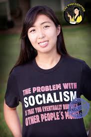 The Problem With Socialism Is That You Eventually Run Out Of Other People S Money Shirt