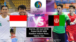 Trận đấu giữa indonesia vs afghanistan sẽ được vaoroitv.com phát trước 15 phút. Jadwal Semifinal Piala Asia Futsal 2019 Indonesia Vs Afghanistan Live Mnc Tv Youtube