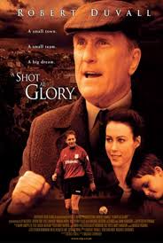 A Shot at Glory (2000)