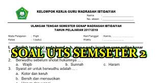 Soal usbn fikih sd/mi kelas 6. Soal Uts Fiqih Semester 2 Tahun 2017 2018 Kelas 1 2 3 4 5 6 Komplit Sekolah Dasar Islam