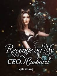 It offers all kinds of popular novels. Read Revenge On My Ceo Husband Leyla Zhan Webnovel
