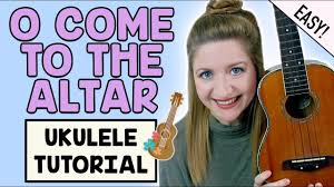 Easy pack manufacturer coffee packaging machine for various type of. O Come To The Altar Elevation Worship Easy Ukulele Tutorial Youtube