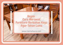 Check spelling or type a new query. Begini Cara Merawat Furniture Berbahan Kayu Agar Tahan Lama