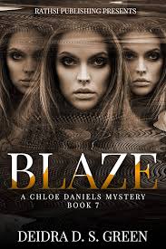 Blaze: The 7th installment in the Chloe Daniels Mystery Series (The Chloe  Daniels Mysteries) eBook : Green, Deidra D. S., Powell, Lashawone:  Amazon.in: Kindle Store