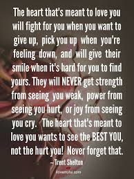 The Heart That S Meant To Love You I Love My Lsi Words Love Quotes Life Quotes