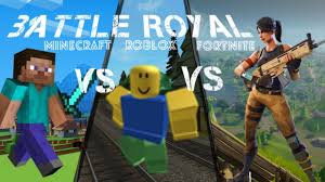 Minecraft Vs Roblox Vs Fortnite Battle Royal Skyrinia Youtube