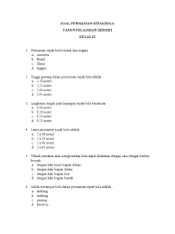 Selain itu juga ada istilah injury time atau masa tambahan waktu yang ditentukan oleh wasit di tiap. Soal Penjas Sepakbola Pdf