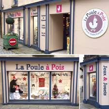 La Poule A Pois 2 Rue Saulnerie 35410 Chateaugiron Magasin De Jouet Jouet Magasin