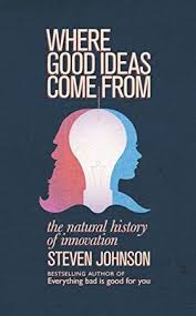 Free Download Where Good Ideas Come From The Natural History Of Innovation