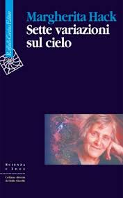 Il suo nome è legato a doppio filo alla scienza astrofisica mondiale. Libri Di Margherita Hack Libri Raffaello Cortina Editore