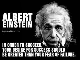 Don T Be Afraid Of Failure Albert Einstein Quotes Einstein Quotes Einstein